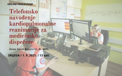 Pozivamo vas na predavanje Telefonsko navođenje kardiopulmonalne reanimacije za medicinske dispečere